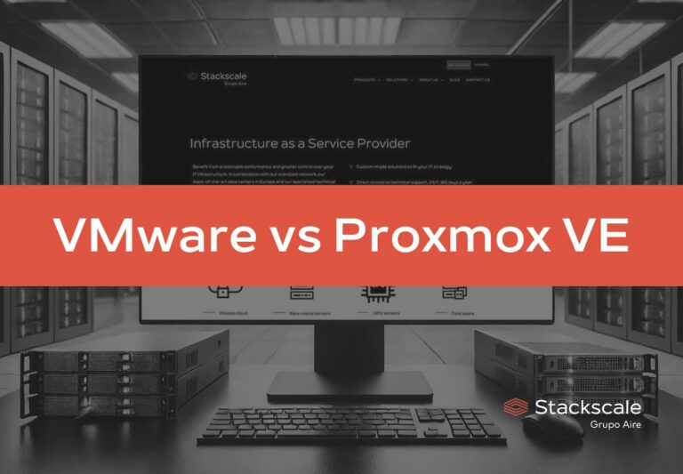 How to Migrate from VMware to Proxmox VE with Stackscale: An Efficient and Secure Alternative